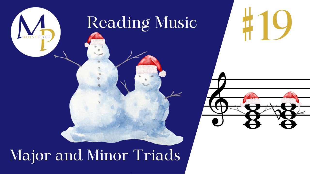 Music Reading Basics #19 – Major and Minor Triads