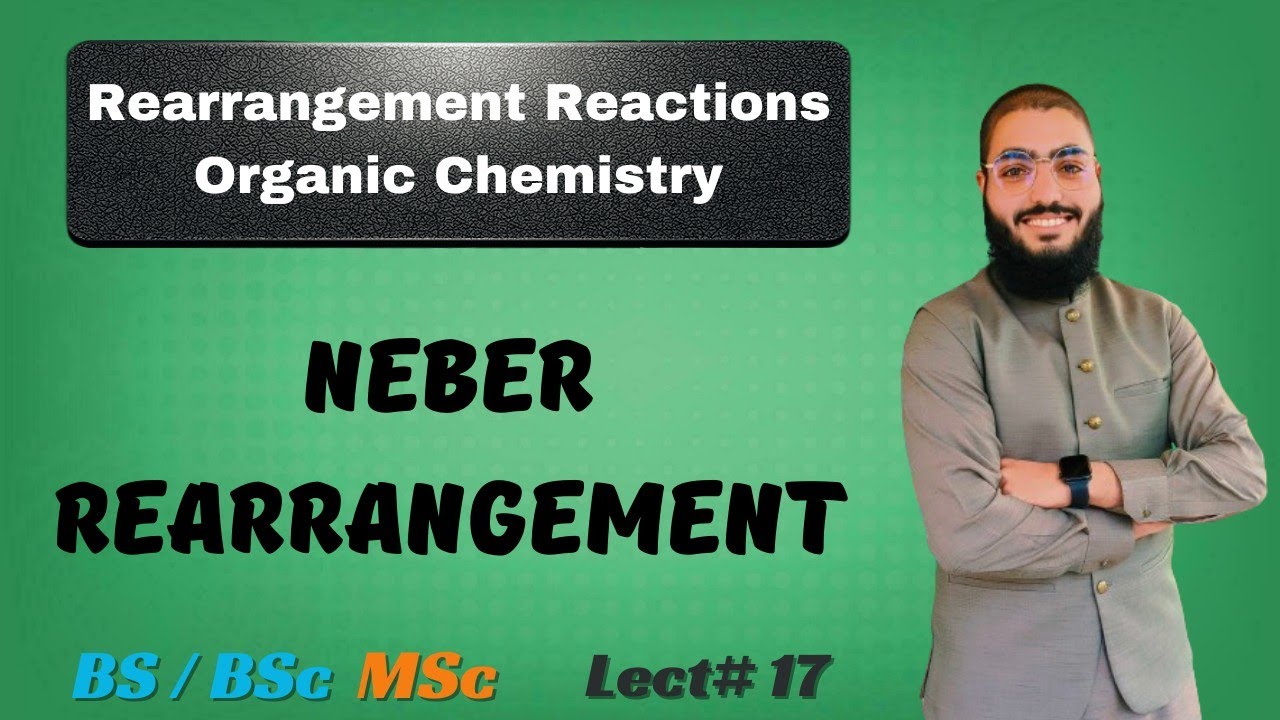 Neber Rearrangement | Neber Rearrangement Mechanism | Rearrangement Reaction# 16 | BS BSc / MSc