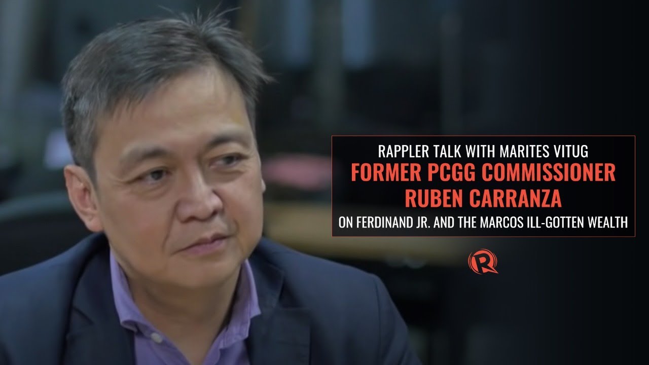 Rappler Talk: Ex-PCGG commissioner Ruben Carranza on Ferdinand Jr. and the Marcos ill-gotten wealth
