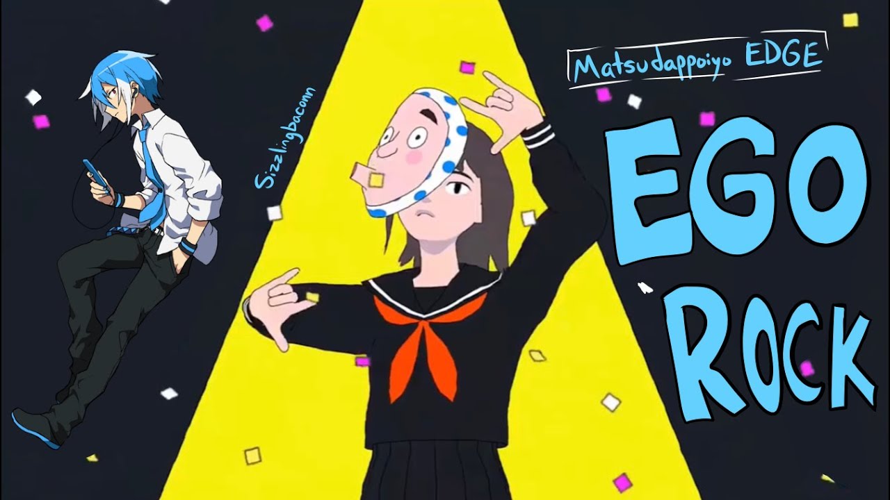 【MATSUDAPPOIYO EDGE】エゴロック / Ego Rock || Cover + UST/USTX DOWNLOAD