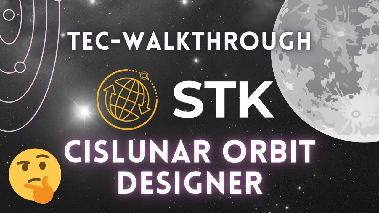 Tec Walkthrough: Intro to STK's Cislunar Orbit Designer
