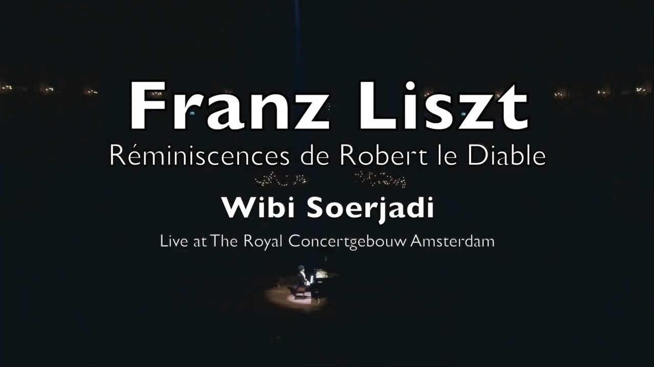 LISZT Reminiscences de Robert le Diable - Valse Infernale | Wibi Soerjadi