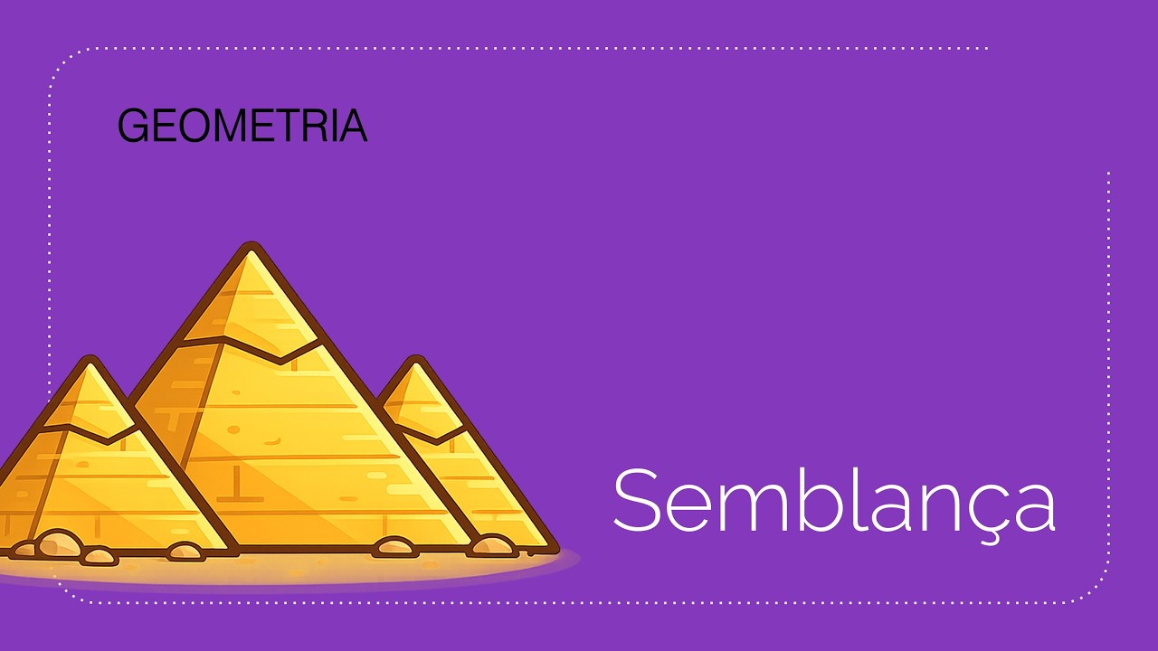 GEOMETRIA  Semblança VID