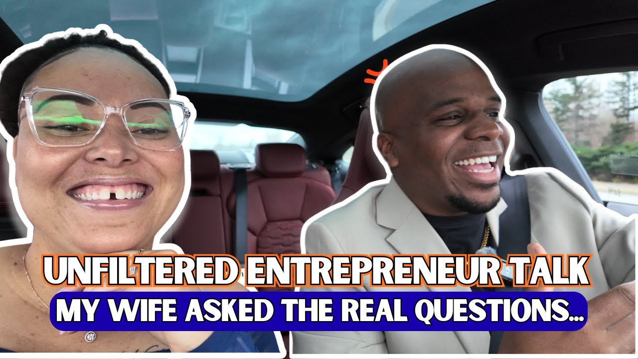 Raw & Honest - What Entrepreneurship Really Feels Like... (My Wife Asked the Real Questions)