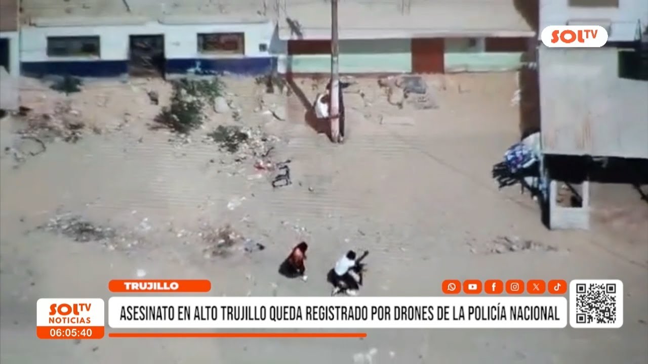 Trujillo: asesinato  en Alto Trujillo queda registrado por drones de la policía nacional