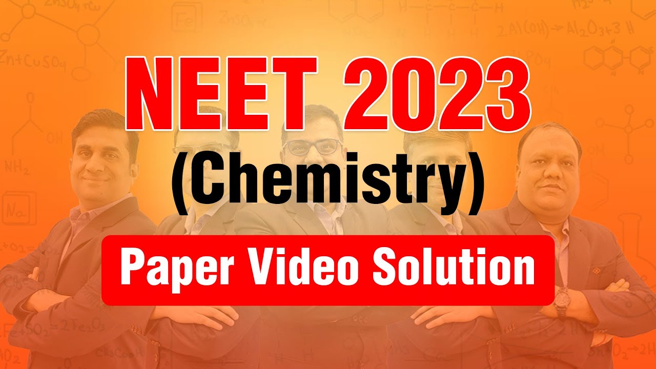 NEET 2023 Chemistry Video Solution | 7th May 2023 | Paper Code: F5