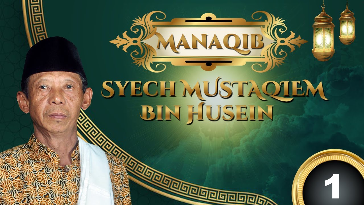MANAQIB SYECH MUSTAQIEM BIN HUSEIN PART 1 | KH. MUHAMMAD DHOFIR SUHAIMI #Peta #Pengajian #Manaqib