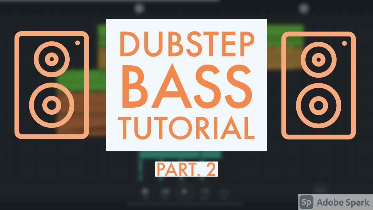 Dubstep Bass Tutorial, pt. 2