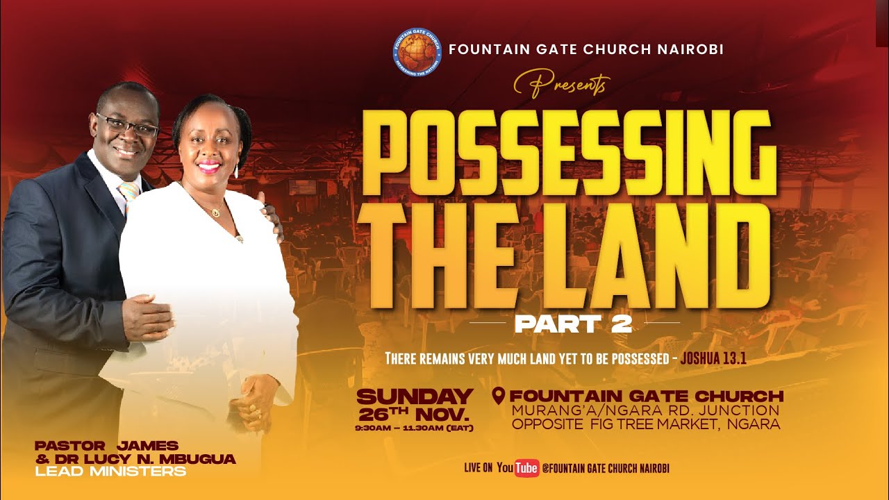 POSSESSING THE LAND _PART 2_ JAMES MBUGUA