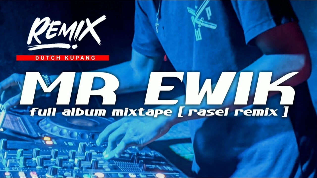 DJ MR EWIK FULL ALBUM MIXTAPE [ RASEL REMIX ]2023