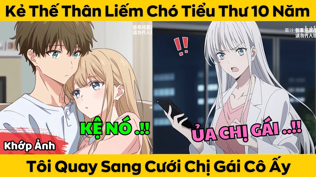 Kẻ Thế Thân Liếm Chó Tiểu Thư 10 Năm - Tôi Quay Sang Cưới Chị Gái Cô Ấy