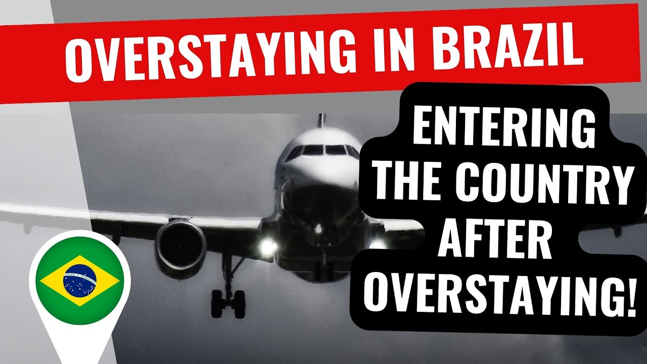 Can I reenter the country after overstaying my visa in Brazil?