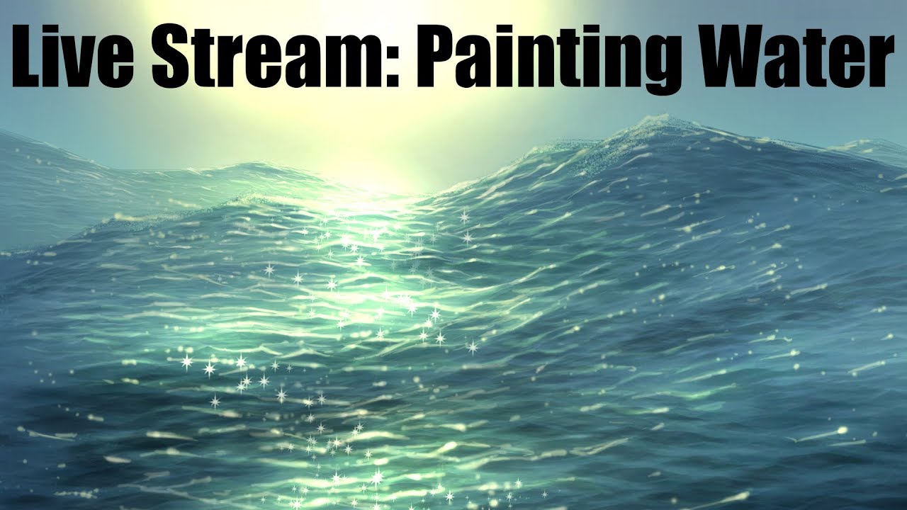 Live Stream - Digital Painting Water