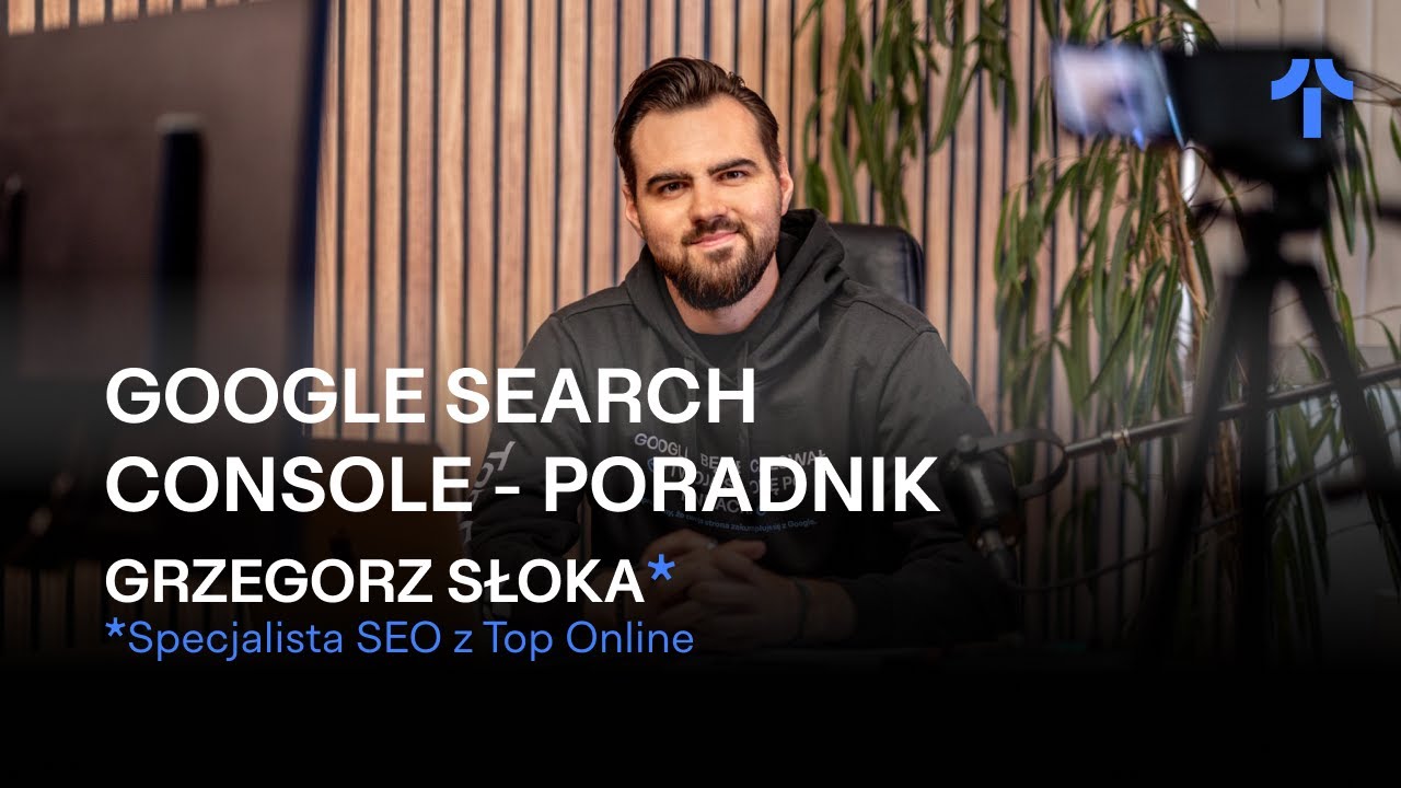 Google Search Console - poradnik. Konfiguracja GSC - podpięcie narzędzia, uprawnienia, łączenie z GA