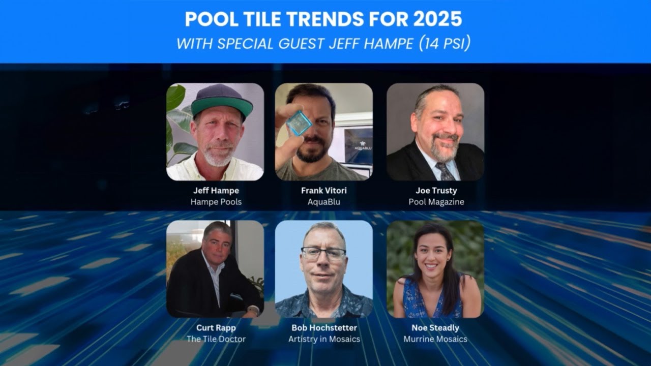 Pool Magazine Webinar   Pool Tile Trends in 2025 With Special Guest Jeff Hampe