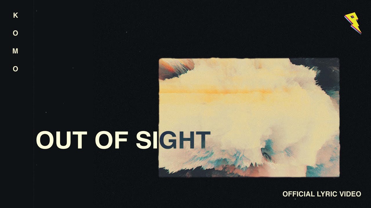 Matt Komo - Out of Sight [Lyric Video] (ft. Emily Zeck)