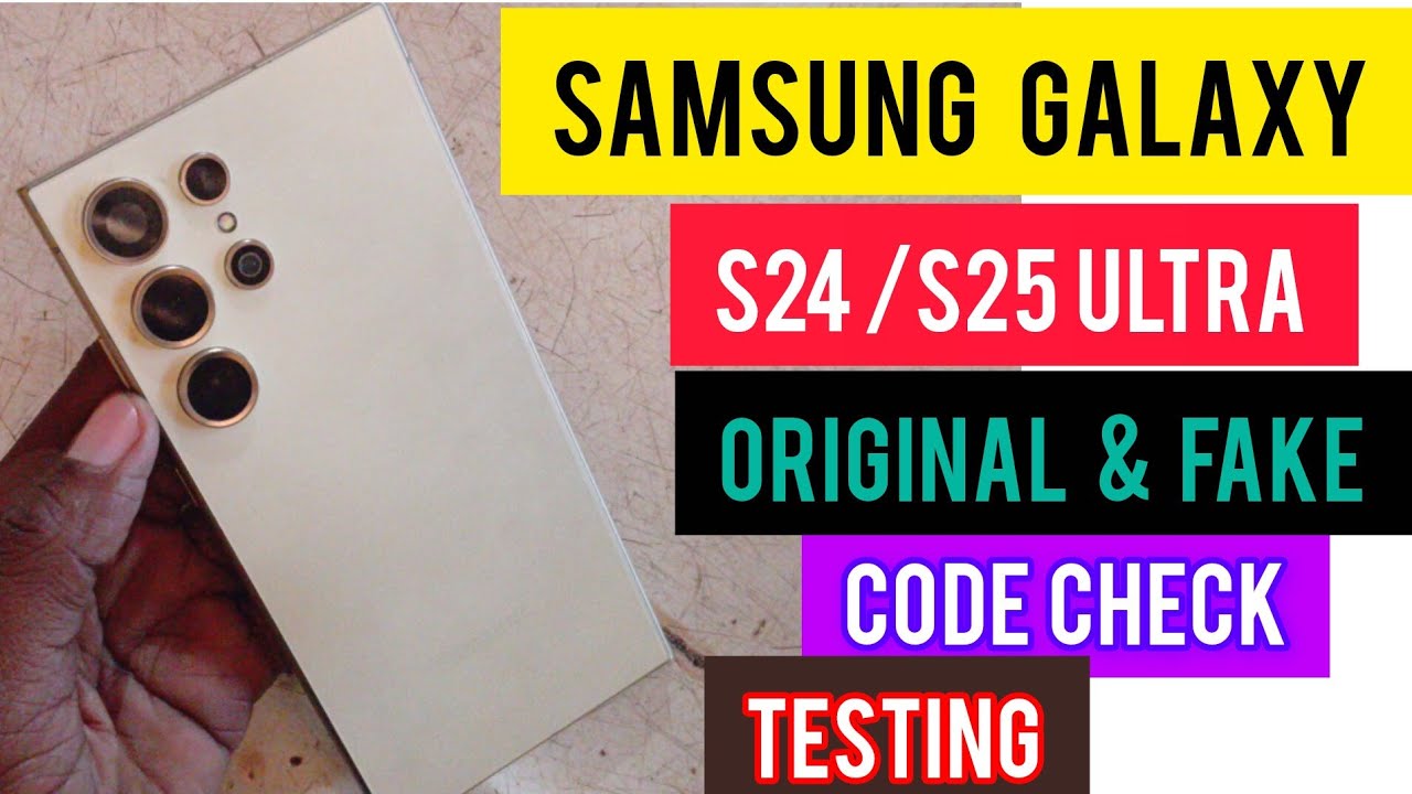 SAMSUNG GALAXY S24 ULTRA/ S25 & S26 ORIGINAL AND FAKE CODE TESTING || HOW TO SPOT ORIGINAL OR FAKE