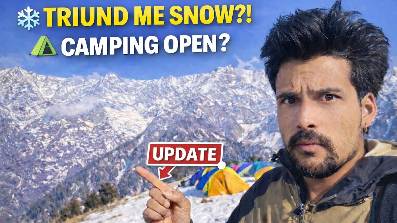 Triund Live Update ❄️ Snow Mil Gayi? Camping Open Hai? Full Reality 2026