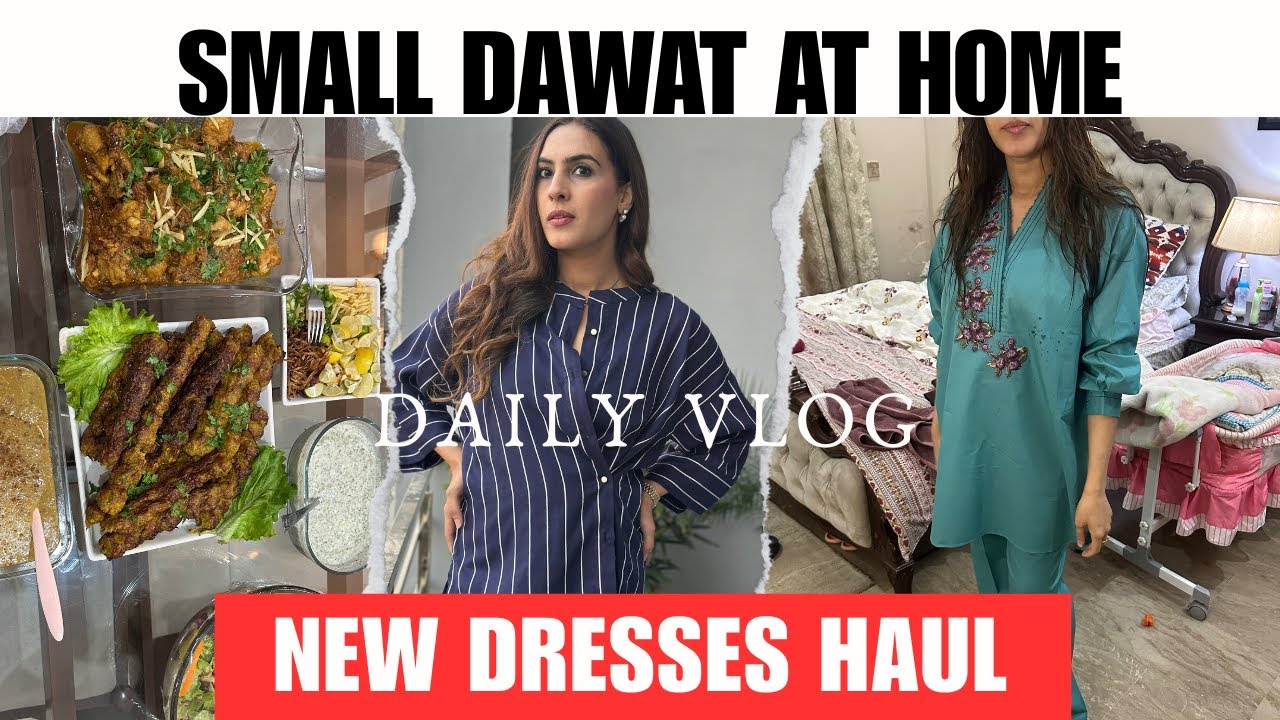 Small Dawat at Home | New Dresses Try-On Haul | Lifestyle Vlog
