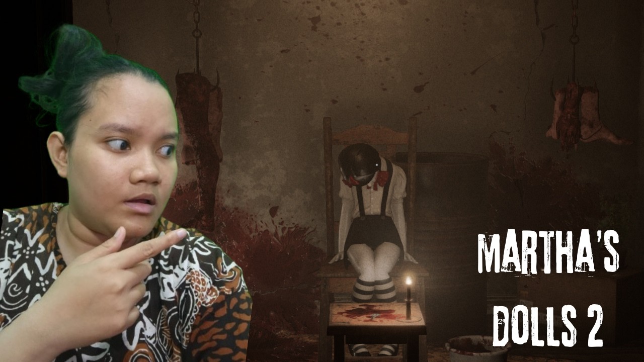 BANYAK BONEKA - BONEKA SEREM DI RUMAH INI !!! || MARTHA'S DOLLS 2 DEMO