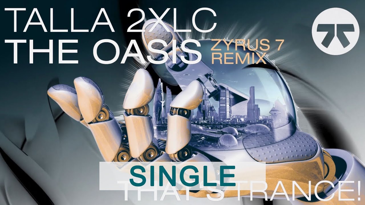 The Oasis (Zyrus 7 Remix) - Talla 2xlc