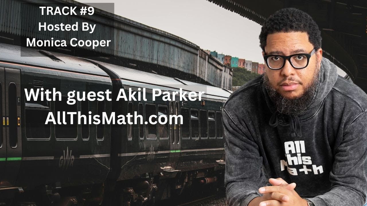 Track#9 with Host Monica Cooper. Today's guest is Akil Parker