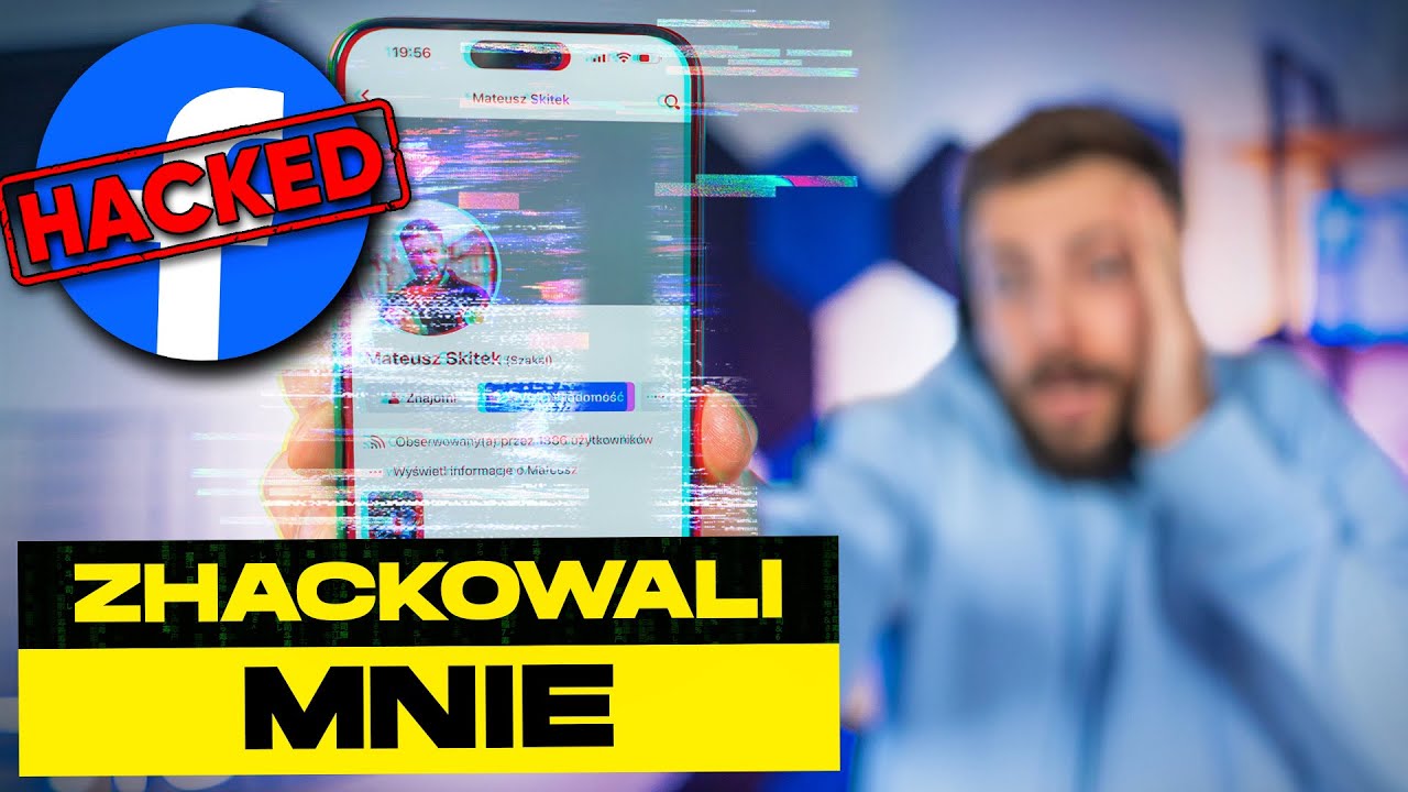 Zhackowali mi konto na Facebook przez tę JEDNĄ rzecz