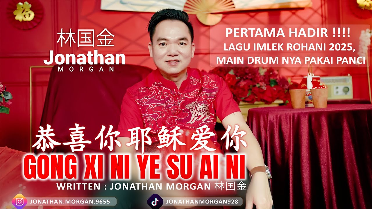 Lagu Imlek 2025 Rohani (Mandarin, Hokkien, English dan Bahasa Indonesia) Jonathan Morgan 林国金