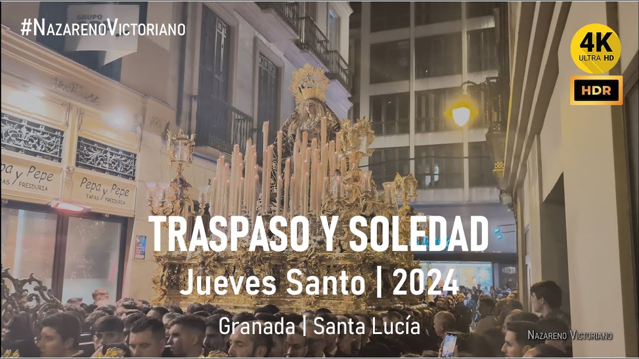 TRASPASO Y SOLEDAD (Viñeros) | Granada - Santa Lucía | Jueves Santo 2024 Málaga