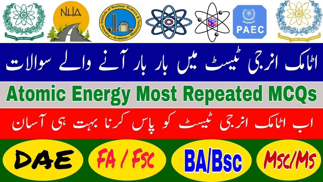 Atomic Energy Solved Past Paper MCQs 2021 | PAEC Most Repeated Questions | NESCOM Past Paper | Part2