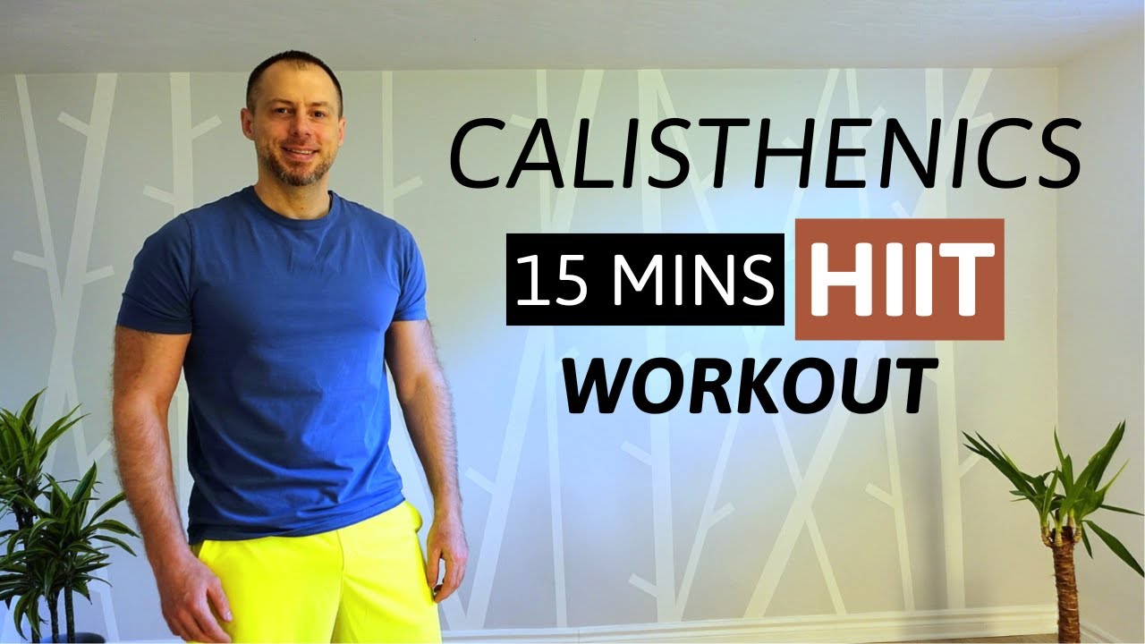 15 MINUTE CALISTHENICS WORKOUT FOR BEGINNERS
