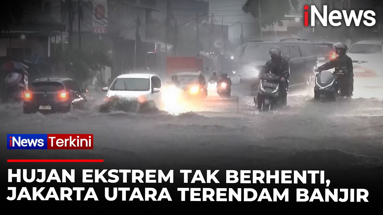 Diguyur Hujan Deras! Jakarta Utara Terendam Banjir, Puluhan Motor Mogok | iNews Terkini
