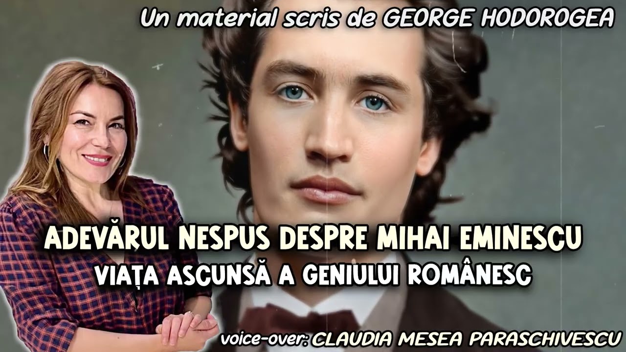 Adevărul nespus despre Mihai Eminescu * Viața ascunsă a geniului românesc