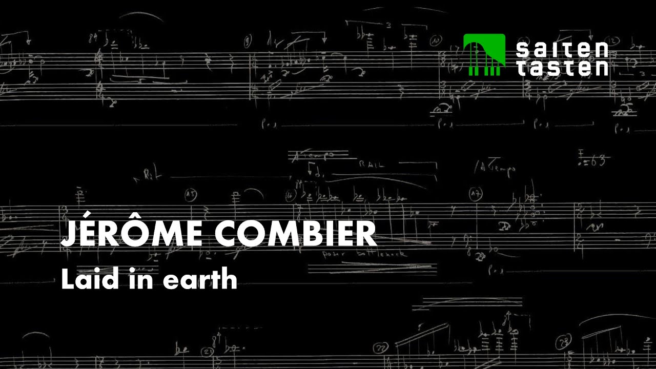 Saiten-Tasten // Jérôme Combier - Laid in earth // Eriko Muramoto, Klavier