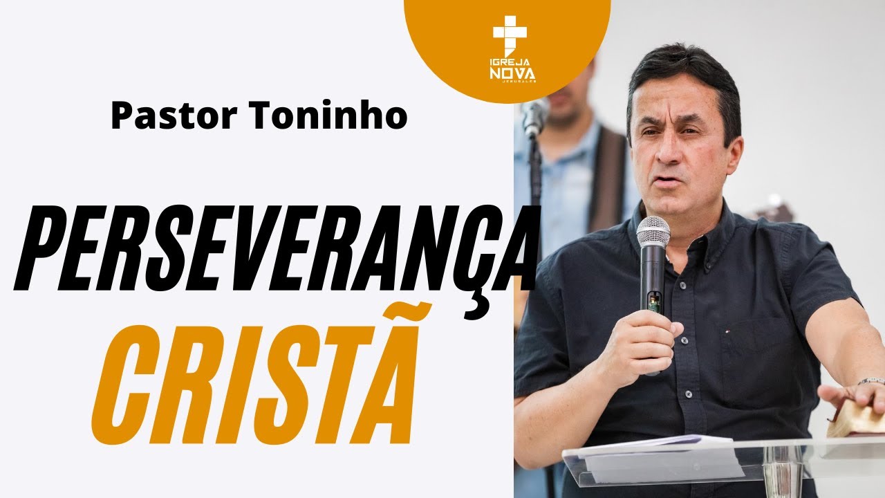 Perseveran&ccedil;a Crist&atilde; - Pr. Toninho
