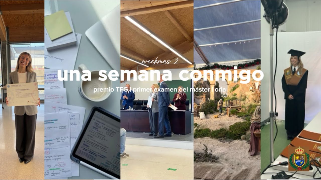 una semana conmigo⭐️ | primer final del máster, premio TFG, entrevista de trabajo, orla… weekmas 2🎄