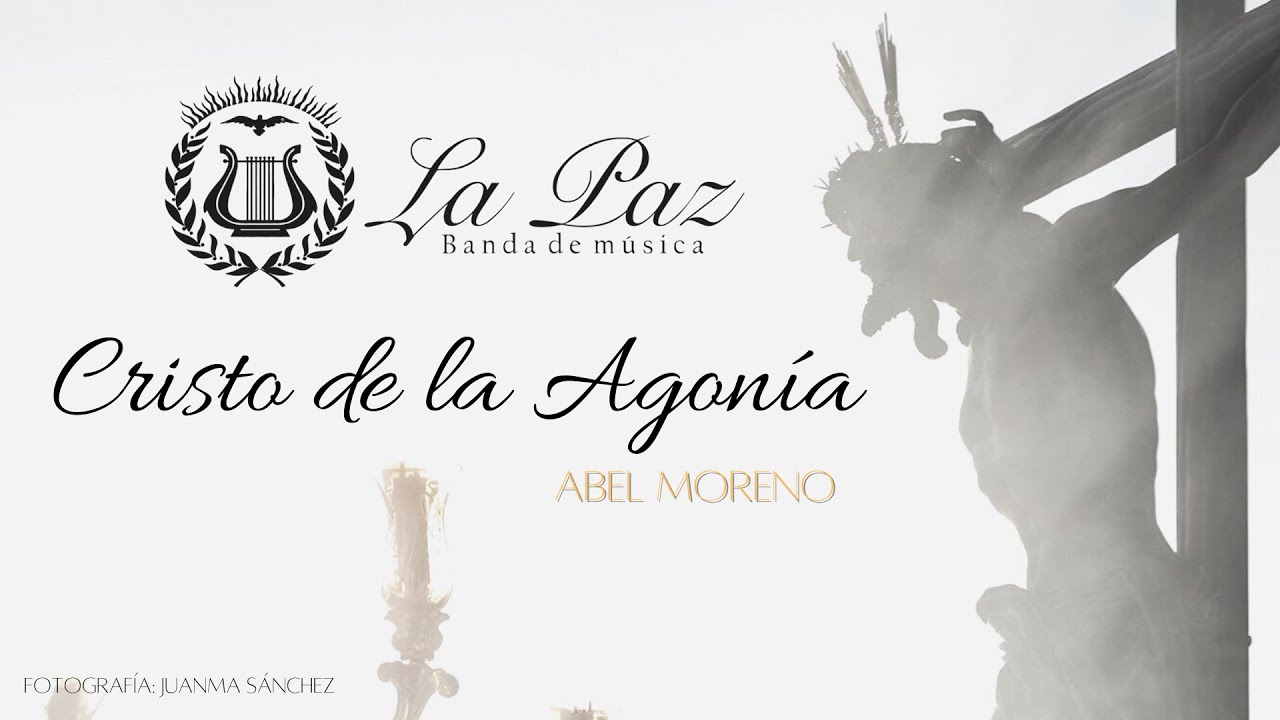 “Cristo de la Agonía” - Abel Moreno / Banda la Paz Málaga (Sonido HQ)