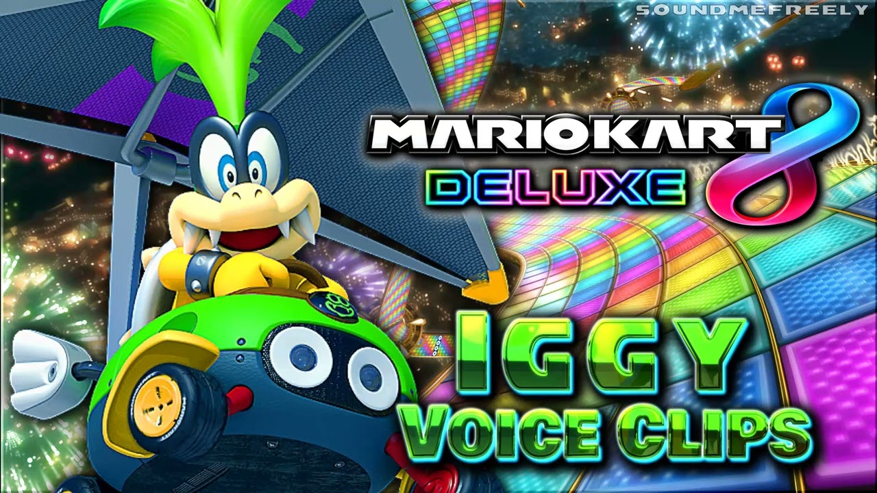 All Iggy Koopa Voice Clips &bull; Mario Kart 8 Deluxe &bull; Voice Lines &bull; Switch (Ryan Higgins)