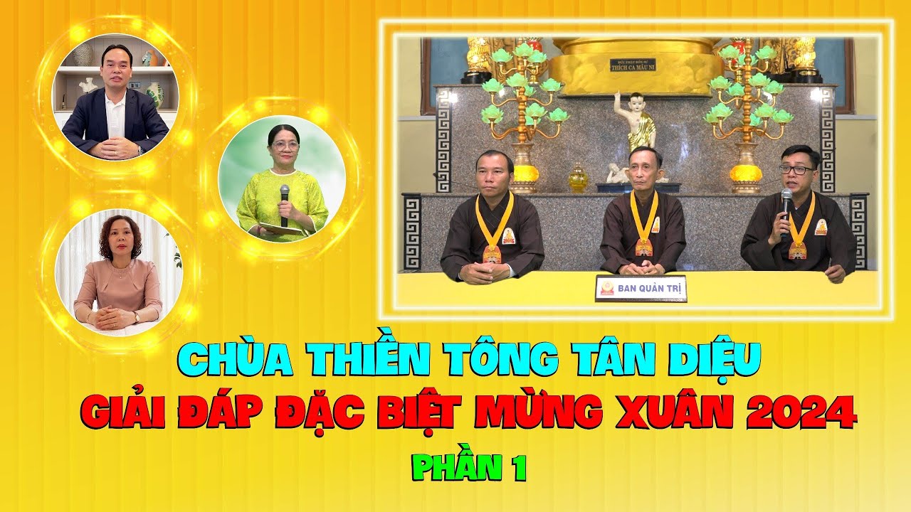 Giải đáp Đặc biệt xuân 2024 - Phần 1 | Chùa Thiền Tông Tân Diệu
