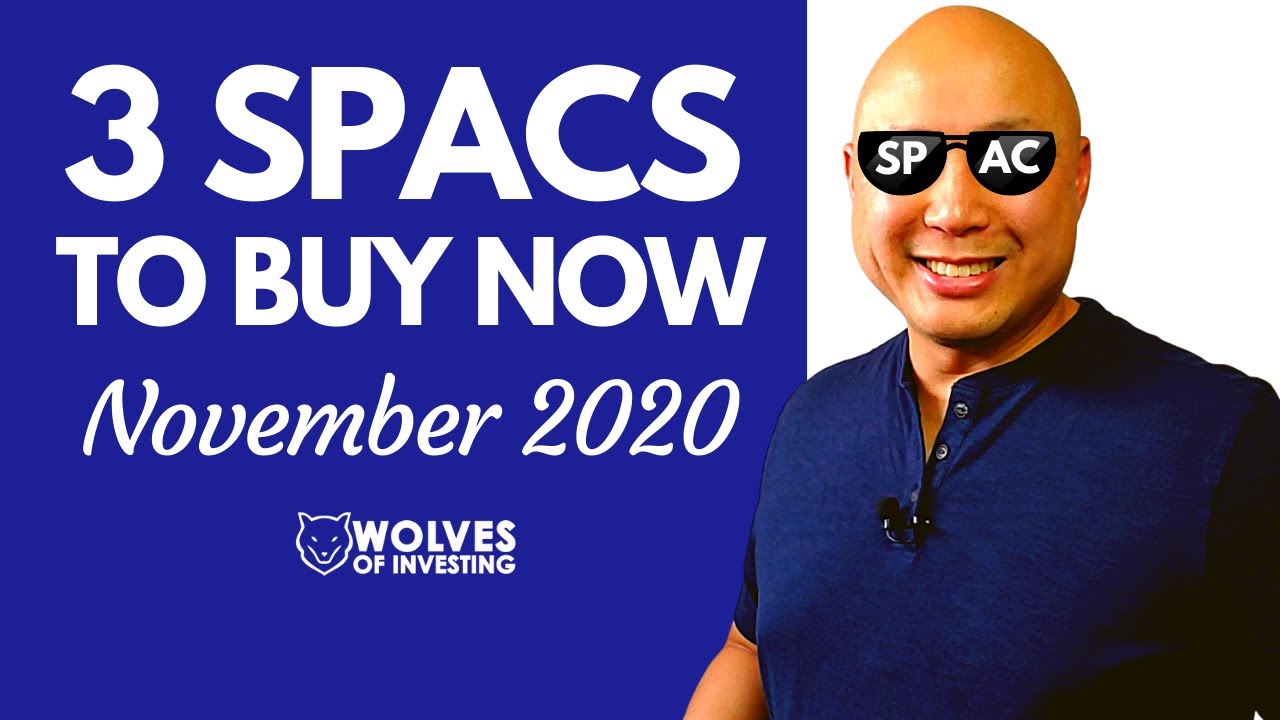 3 SPACS TO BUY NOW | November 2020 | SPAC Stocks