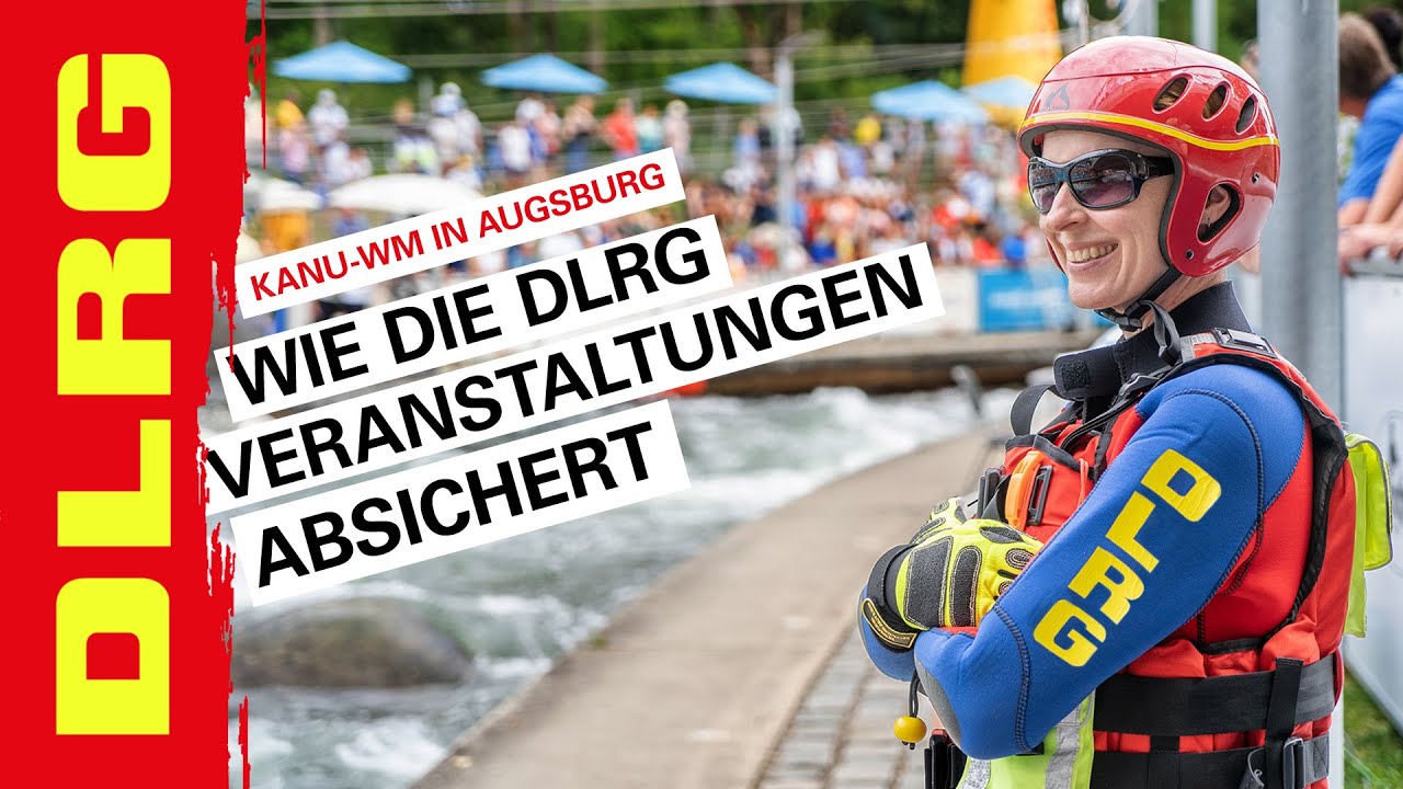 DLRG | Veranstaltungsabsicherung bei der Kanu-WM