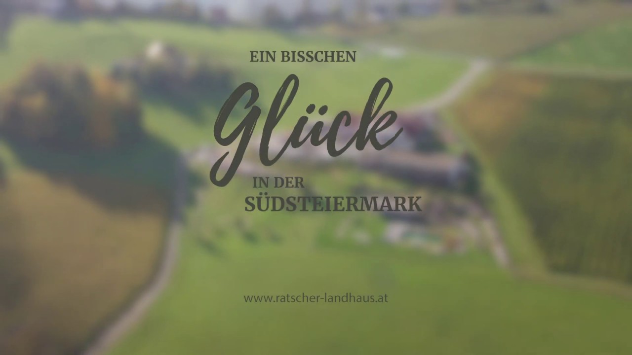 Ratscher Landhaus  - S&uuml;dsteiermark Impressionen!