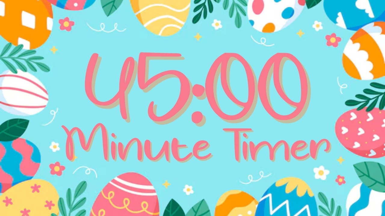🐰🌸 45-Minute Easter Egg Countdown Timer | Calm Classroom Visual Timer for Kids