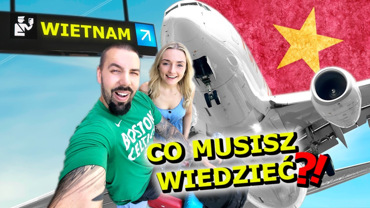 JEDZIEMY do WIETNAMU! |Czy TRZEBA mieć WIZĘ?!| Co musisz WIEDZIEĆ PRZED WJAZDEM?| Smaki Azji Vlog. 4