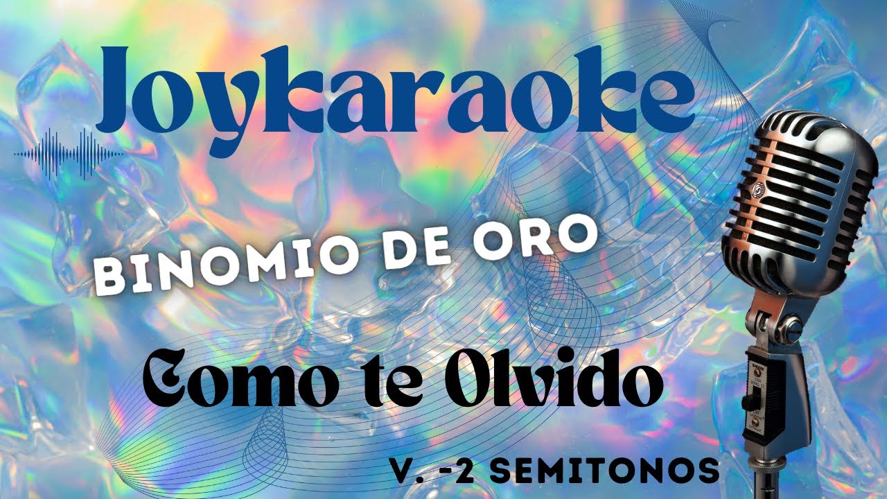 Como te olvido - Binomio de Oro - V- baja - Karaoke