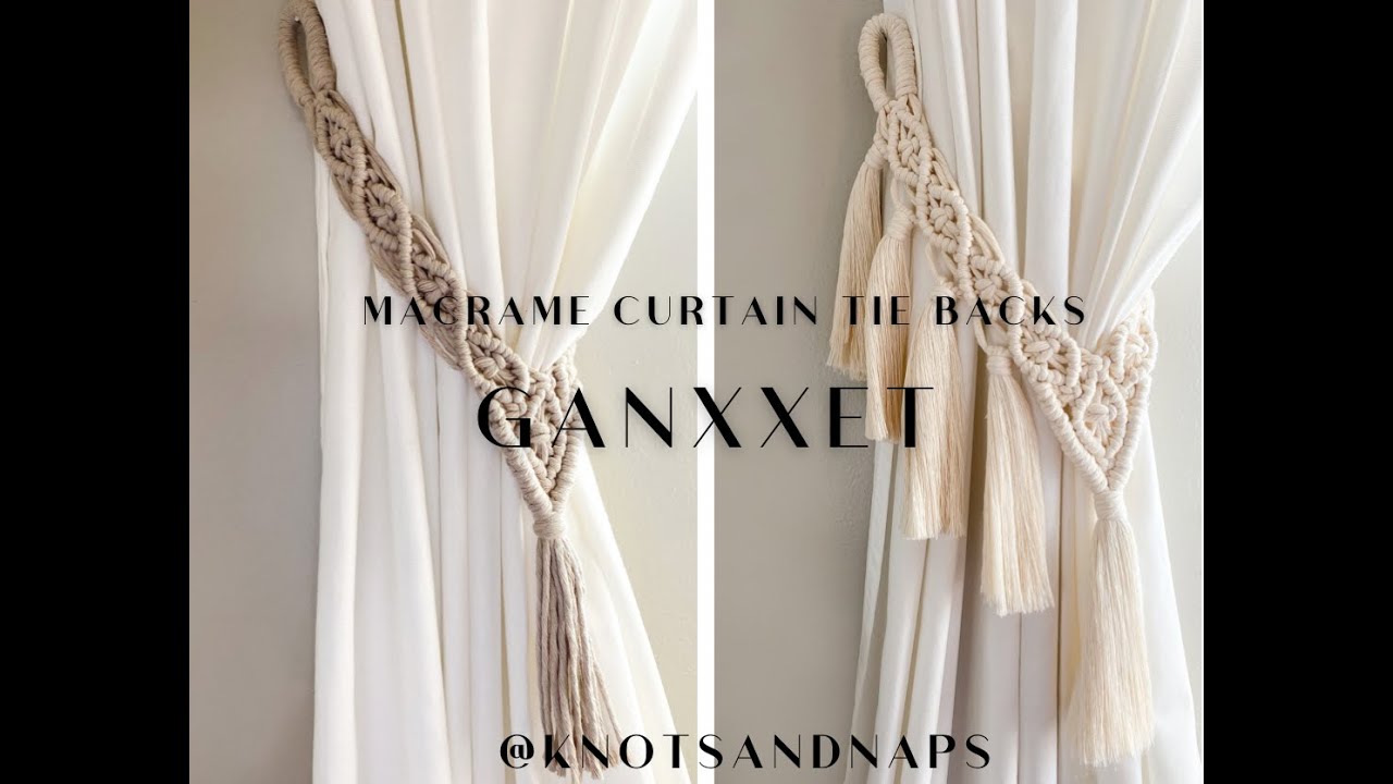 MACRAME TUTORIAL | FREE MACRAME CURTAIN TIE - BACKS BY: CHELSEA GARDNER @KNOTSANDNAPS FOR GANXXET