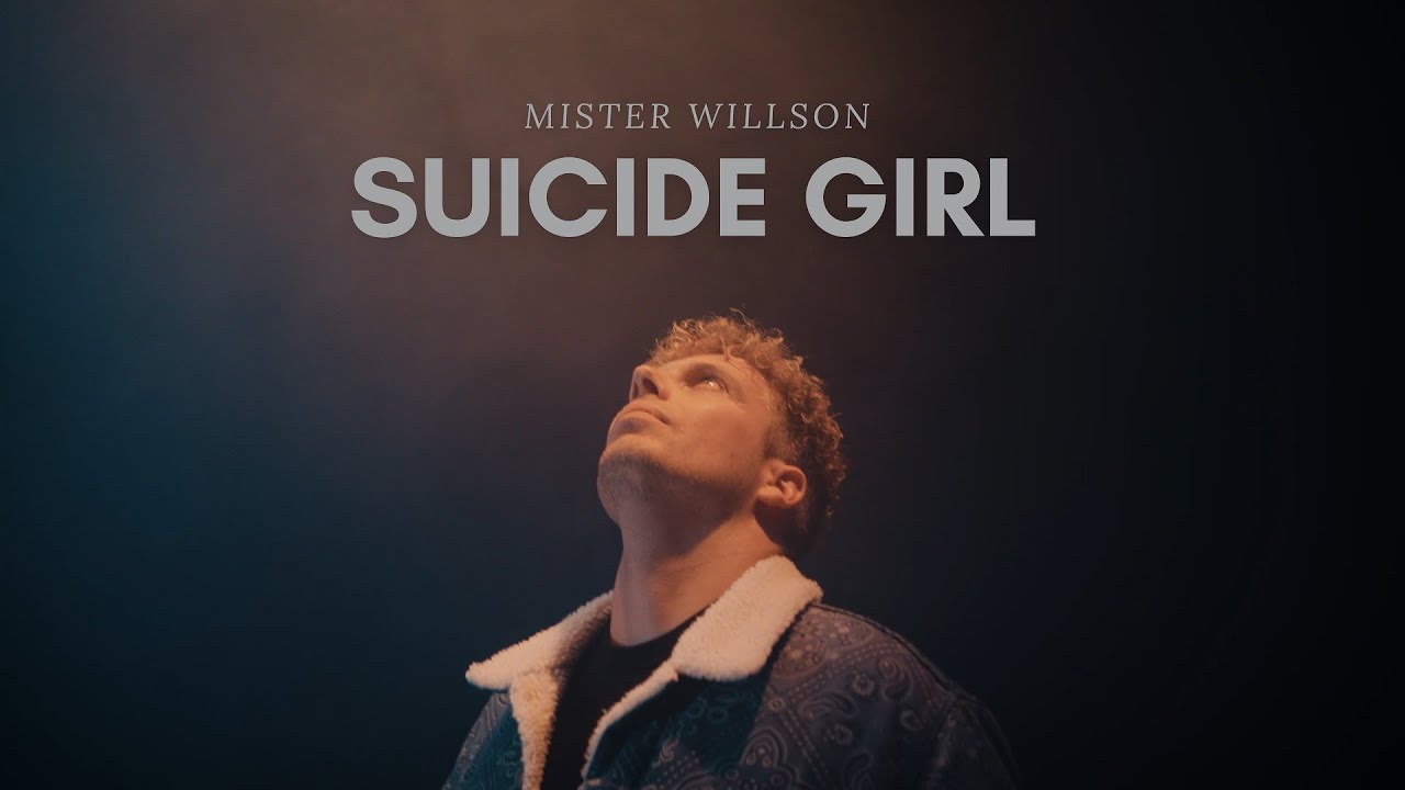 MISTER WILLSON - Suicide Girl (Official Video)