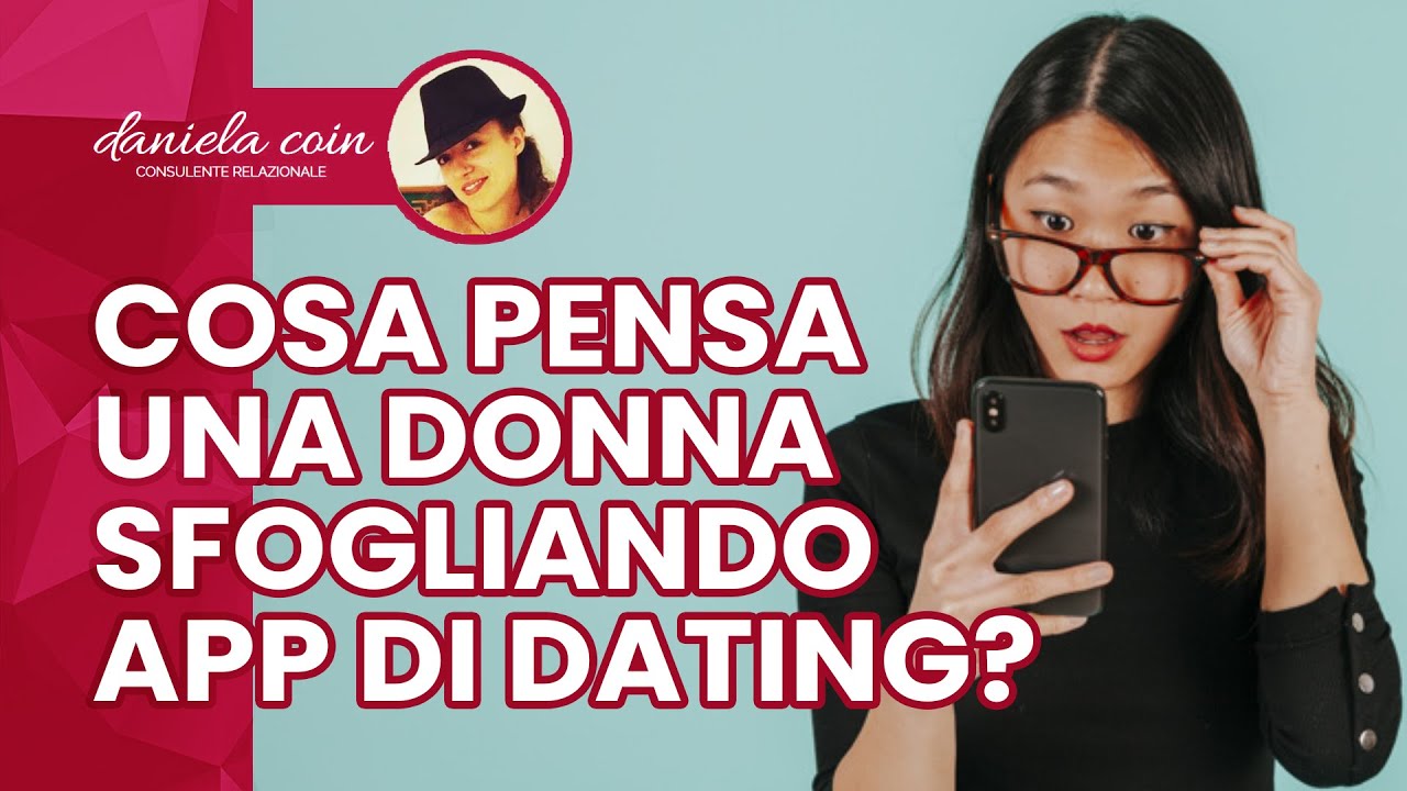 Cosa Pensa una Donna Sfogliando le App di Dating? 1/3