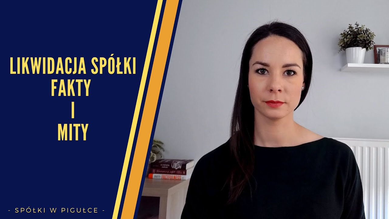 Likwidacja spółki Fakty i mity