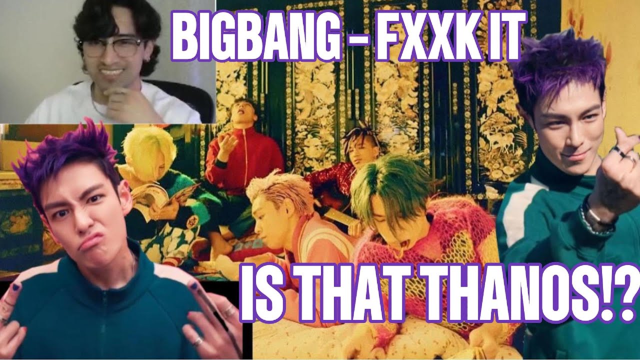 WHAT ARE YOU DOING HERE THANOS?!  BIGBANG - ‘에라 모르겠다(FXXK IT)’ M/V Reaction!